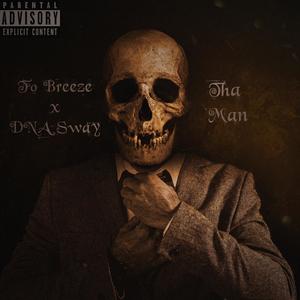 Tha Man (feat. fo breeze) [Explicit]