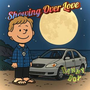 Showing Over Love (Explicit)
