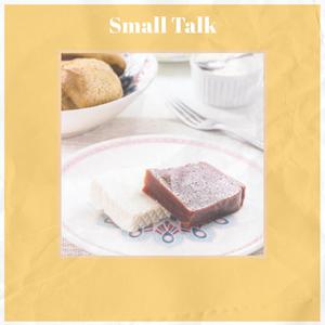 Small Talk