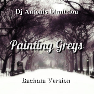 Painting Greys (Bachata Version)