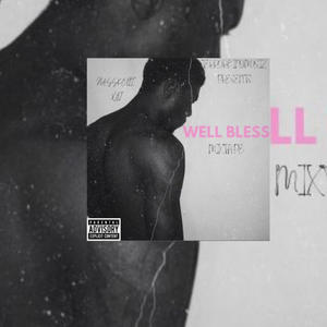 Well Bless (Explicit)