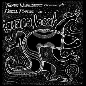 Iguana Beat (feat. Daniel Fiamengo & Thomas Wenglinski Orchestra)