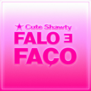 Falo e Faço (Explicit)