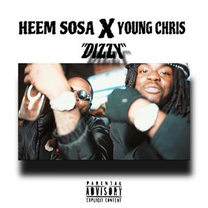 Dizzy (feat. Youngchris) (Explicit)