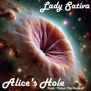 Alice's Hole (From "Porno- The Musical") [Explicit]