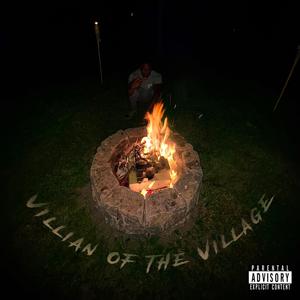 VillianOfTheVillage (Explicit)