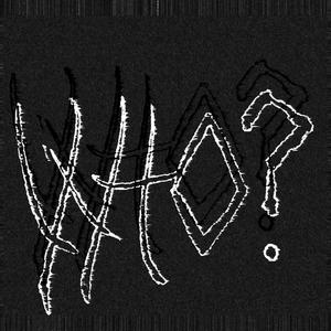 WHO?(feat. mono XIV & kvnima) (Explicit)