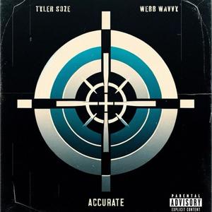 Accurate (feat. Webb Wavvy) (Explicit)