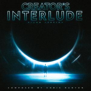 Creator's Interlude (Piano)