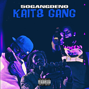 Kait8 Gang (Explicit)