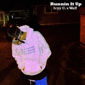 Runnin' It Up (feat. Waff) (Explicit)