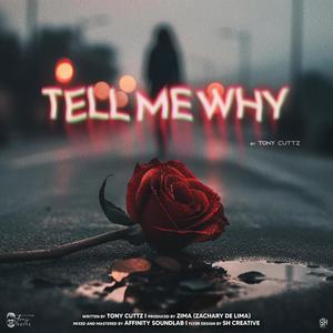tell me why