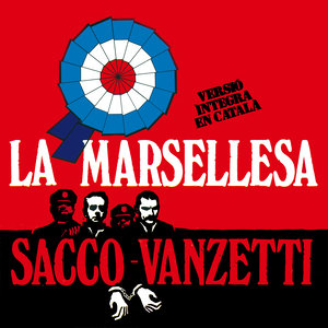 La Marsellesa / Sacco-Vanzetti