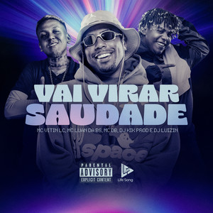 Vai Virar Saudade (Explicit)