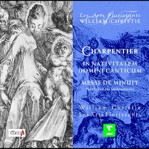 Charpentier: In nativitatem Domini canticum & Messe de minuit pour noël