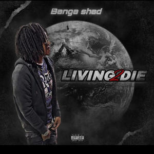 Living 2 Die (Explicit)