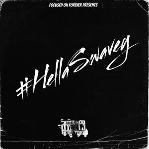 Hella Swavey (Explicit)