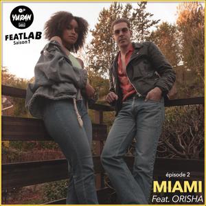 Miami (feat. Orisha)