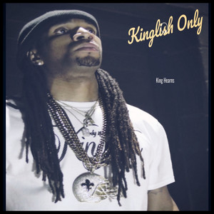 Kinglish Only (Explicit)