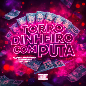 Torro Dinheiro Com Puta (Explicit)
