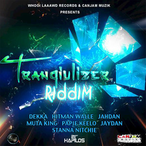 Tranquilizer Riddim