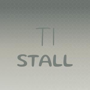 Ti Stall