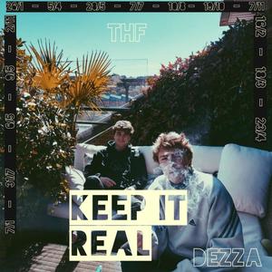 Keep It Real (Dezza) [Explicit]