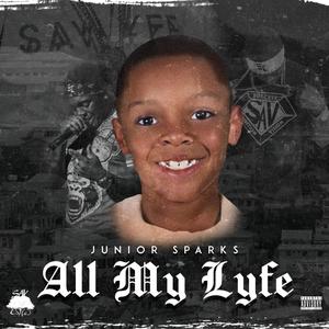 All My Lyfe (Explicit)