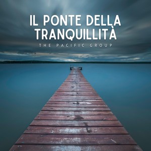 Il ponte della tranquillità