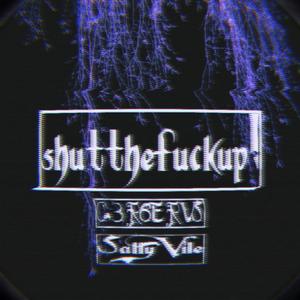 shutthe****up! (feat. Sally Vile) [Explicit]