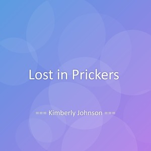 Lost in Prickers