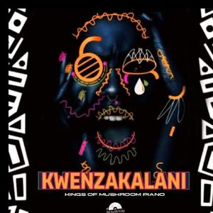 Kwenzakalani (feat. Fresh Mageza & Collen Jomo) (feat. Fresh Mageza, Collen Jomo & Dj Maphorisa)