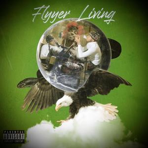 Flyyer Living (Explicit)