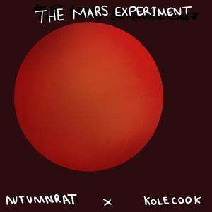 The Mars Experiment (feat. Kole Cook)