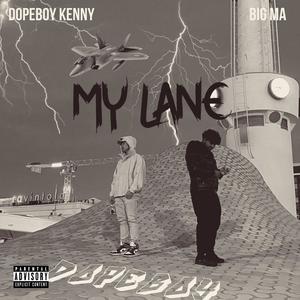 My Lane (feat. D0PEB0Y Kenny) [Explicit]