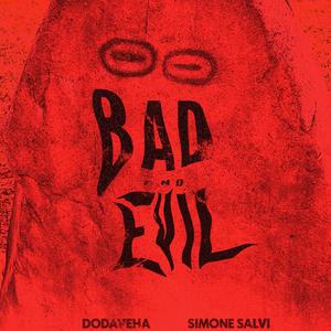 Bad and Evil (feat. Rectone)