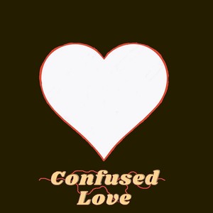 Confused Love (feat. Zregal) [Explicit]