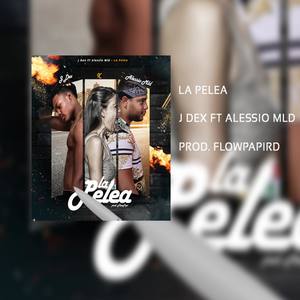 La Pelea(feat. ALESSIO MLD)