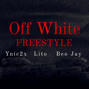 Off White Freestyle (Explicit)