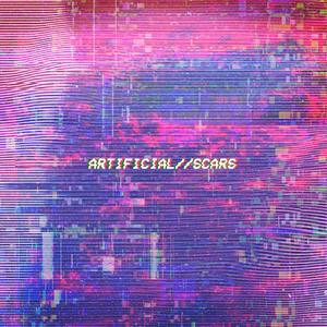 Artificial//Scars (feat. Curtains & Arkaeo) [Explicit]