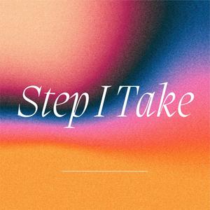 Step I Take (Explicit)