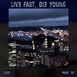 Live Fast, Die Young (Clean)