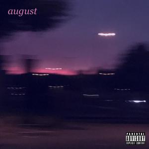 late august (extended) [Explicit]