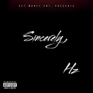 Sincerely, Hz (Explicit)