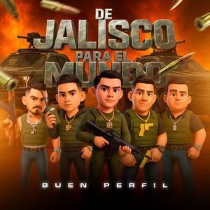De Jalisco Para El Mundo (Explicit)