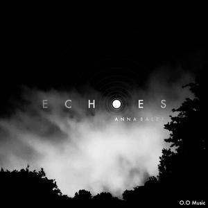 Echoes (feat. Anna Balza)