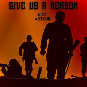 Give Us A Reason