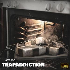 Trap Addiction (Explicit)