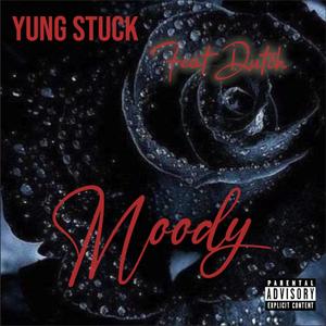 Moody (feat. Dutch) [Explicit]