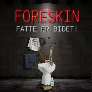 Fatte er Bidet! (feat. Foreskin)